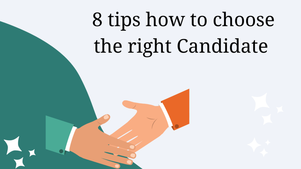 8 tips to choose the right Candidate
